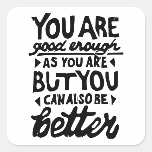 Motivierend Zitat Quadratischer Aufkleber (Vorderseite)