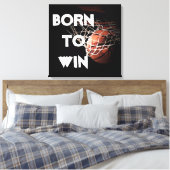 Motivierend Zitat Sprichwort Basketball Geboren zu Leinwanddruck (Insitu (Schlafzimmer))