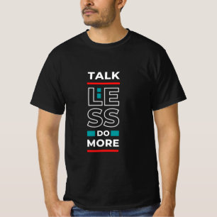Motivierend Zitat Stilvoll und positiv T-Shirt