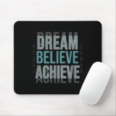 Motivierend Zitat - Traum glauben erreichen Mousepad (Mit Mouse)