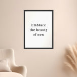 Motivierend Zitat verkörpert die Schönheit von heu Poster<br><div class="desc">**Das Motivierend Poster "Beauty of Now verkörpern": Inspirier den aktuellen Moment** Erhöhe deinen Platz mit unserem bezaubernden Motivierend Poster "Embrace the Beauty of Now". Dieses atemberaubende Kunstwerk schmückt nicht nur Ihre Umgebung, sondern dient auch als tägliche Erinnerung, um die Schönheit des Augenblicks zu erfassen und Inspiration im Jetzt zu finden....</div>