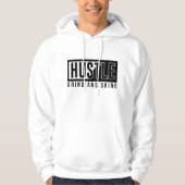 Motivierend Zitat von Hustel Grind und Shine Hoodie (Vorderseite)