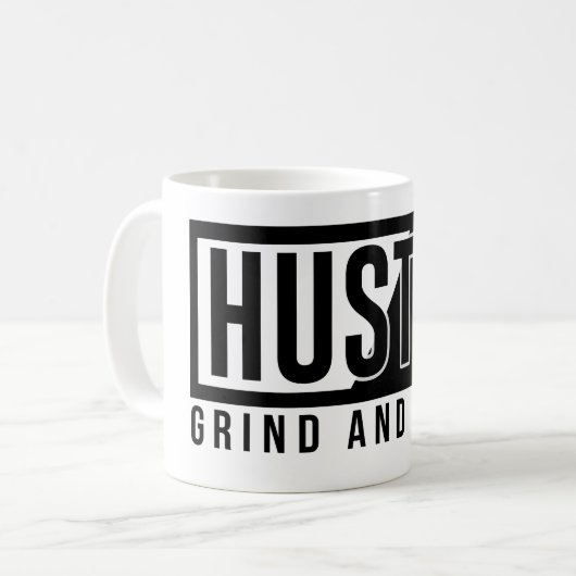 Motivierend Zitat von Hustel Grind und Shine Kaffeetasse (Vorderseite Links)