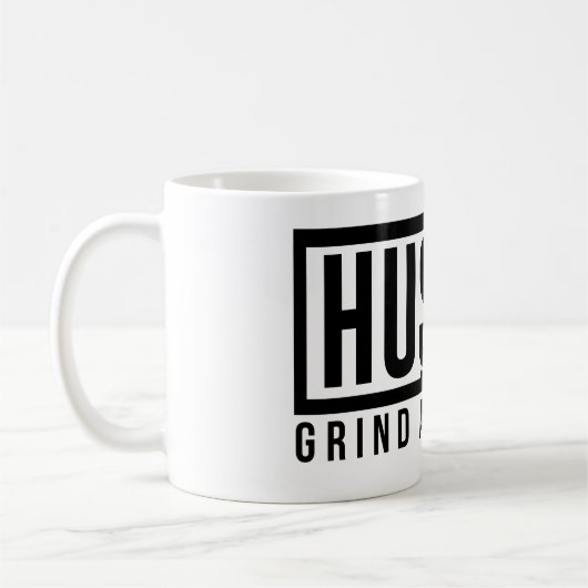 Motivierend Zitat von Hustel Grind und Shine Kaffeetasse (Links)