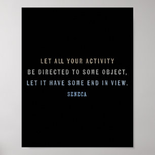 Motivierend Zitat von Seneca zu Fokus, Zielen, Zei Poster