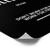 Motivierend Zitat zur Arbeit für Freiheit Poster (Ecke)