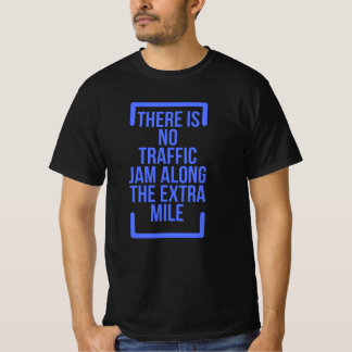 Motivierend Zitate Es gibt keinen Verkehrsstau ent T-Shirt