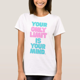 Motivierend Zitate - Ihr einziger Limit ist Ihr Ge T-Shirt