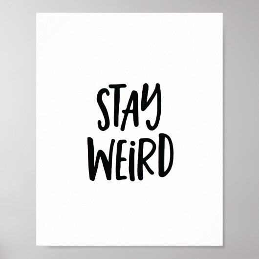 Motivierend Zitate Kunstposter | Bleibe Weird Poster (Vorne)