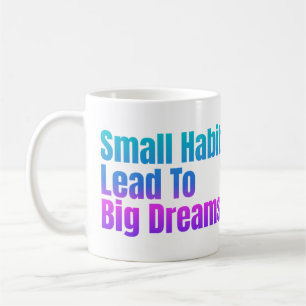 Motivierend ZitatFarbiger Text - Kleine Gewohnheit Kaffeetasse