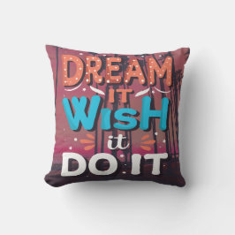 Motivierend Zitatstraum, den es sich wünscht Kissen