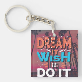 Motivierend Zitatstraum, den es sich wünscht Schlüsselanhänger