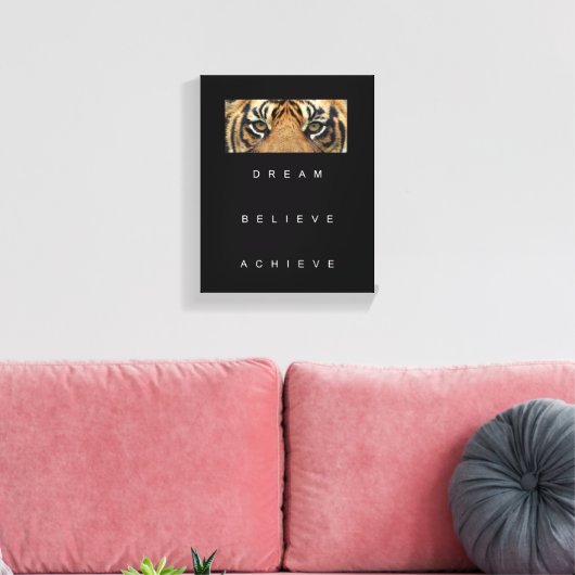 Motivierend Zitatstraum glauben Tiger erreichen Leinwanddruck (Insitu (Wohnzimmer))