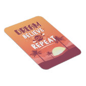 Motivierend Zitatstraum glauben wiederholen Magnet (Rechte Seite)