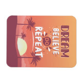 Motivierend Zitatstraum glauben wiederholen Magnet (Horizontal)