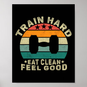 Motivierend Zug Hard Eat Clean Feel Good' Design Poster