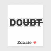 Motivierend Zweifel sind positiv Aufkleber (Blatt)