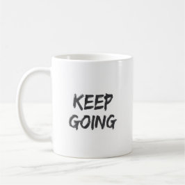Motivierende Typografie mach weiter Pinselstrich Kaffeetasse