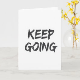 Motivierende Typografie weiter machen Pinselstrich Karte