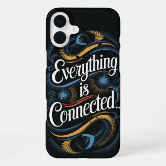 motivierender Spruch - „Alles ist verbunden…“ iPhone 16 Plus Hülle