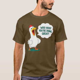 Motivierendes Cartoon-Huhn Ermutigungs-T-Shirt T-Shirt