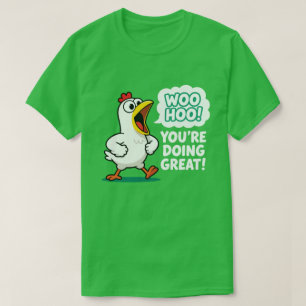 Motivierendes Cartoon-Huhn Ermutigungs-T-Shirt T-Shirt