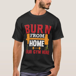 Motivierendes Heim-Gym-Workout T-Shirt