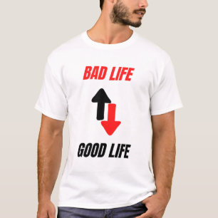 Motivierendes T-Shirt von Schlechtem Leben zu Gute