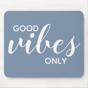 Motivierendes Zitat Gute Vibes Nur Blau Weiß Mousepad