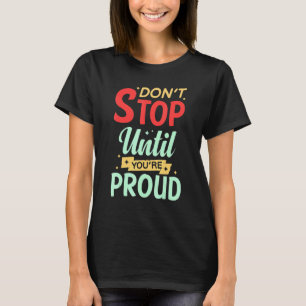 Motivierendes Zitat Inspiration Positive Aussage L T-Shirt