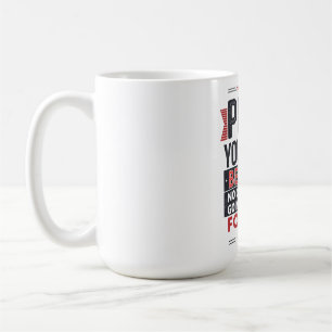 Motivierendes Zitat: Push Yourself Kaffeetasse