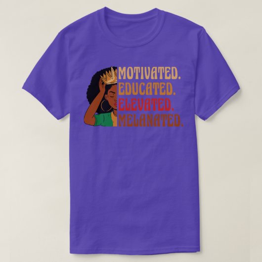 Motivierte ausgebildete, hochgehobene Melanated Bl T-Shirt (Design vorne)