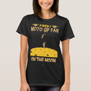 Moto GP-Lüfter auf dem Mond T-Shirt