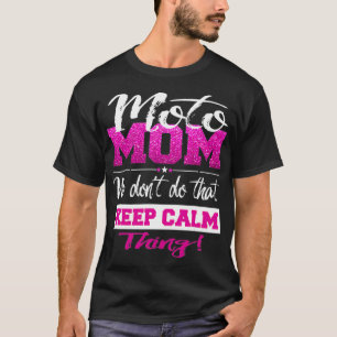 Moto Mama Motocross Mutter Dont Behielt Ruhe Niedl T-Shirt