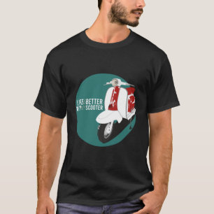 motocicleta con letlife ist besser mit meiner scoo T-Shirt
