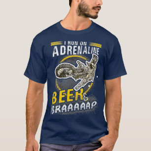 Motocross Ich laufe auf Adrenalin-Bier und Brap T-Shirt