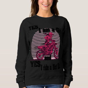 Motocross Mx Ja, ich bin ein Mädchen und ja, ich f Sweatshirt