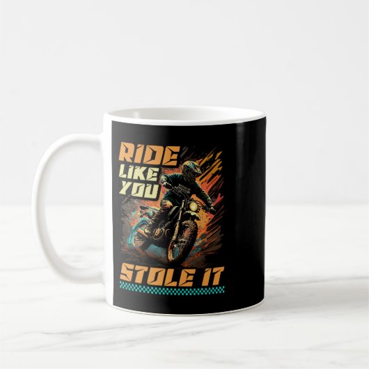 Motocross Racer Ride wie du es gestohlen hast Dirt Kaffeetasse (Links)