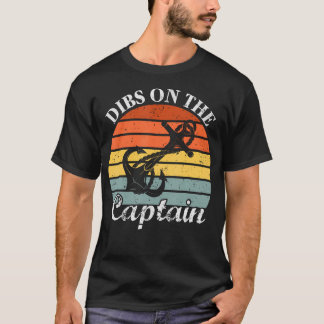 Motor Boat Dibs On The Captain Sail Pontoon Boatin T-Shirt