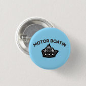 Motorboatin-Funny Sarcastic Bootschaltfläche Button (Vorne & Hinten)