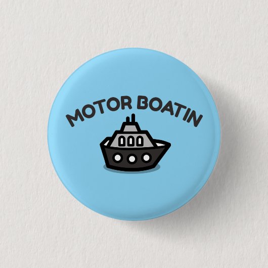 Motorboatin-Funny Sarcastic Bootschaltfläche Button (Vorderseite)