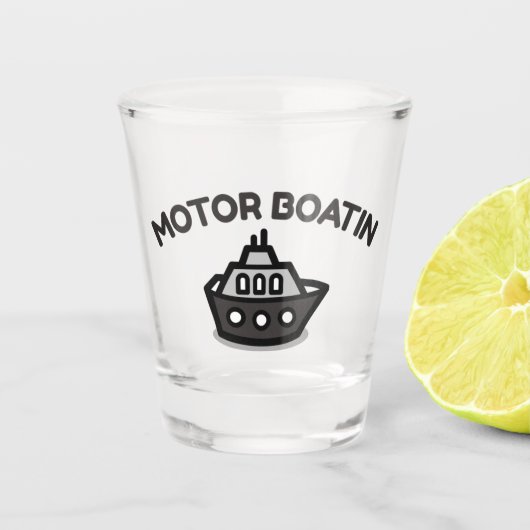 Motorboatin" | Funny Shot Glass for Lake Love Schnapsglas (Vorderseite)