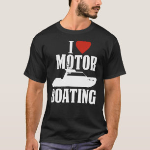 Motorboot I Liebe Motorboot T-Shirt