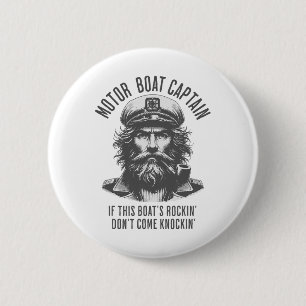 Motorboot-Kapitän, wenn dieses Boot rockt, komm ni Button
