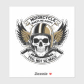 MOTORCYCLE MAKES ME HAPPY YOU NOT SO MUCH AUFKLEBER (Blatt)