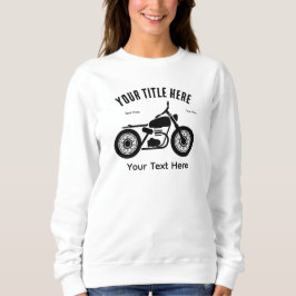 Motorcycle Ride Speed and Freedom Design Sweatshirt