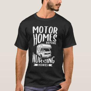 Motorheime bevor Pflegeheime Motorhome Anhänger T-Shirt