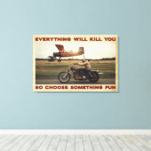 Motorrad Alles wird Sie töten Poster-Leinwand Leinwanddruck (Insitu (Holzboden))