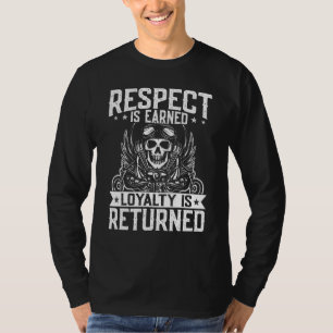 Motorrad Biker Respekt Verdient Treue Wird Zurückg T-Shirt