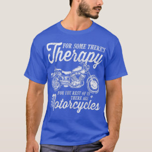 Motorräder Lustiger Biker Für manche gibt es Thera T-Shirt